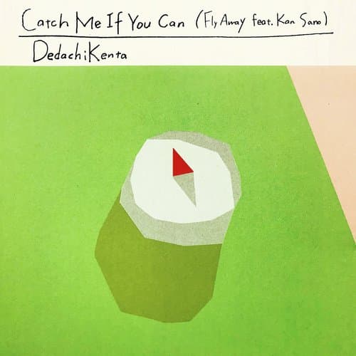 Catch Me If You Can (Fly Away)