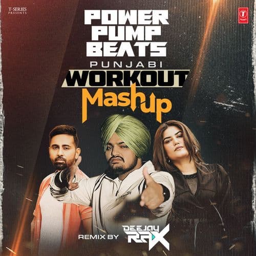 Power Pump Beats - Punjabi Workout Mashup(Remix By Deejay Rax)